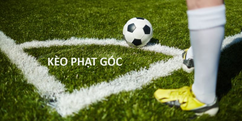 Tìm hiểu kèo phạt góc 